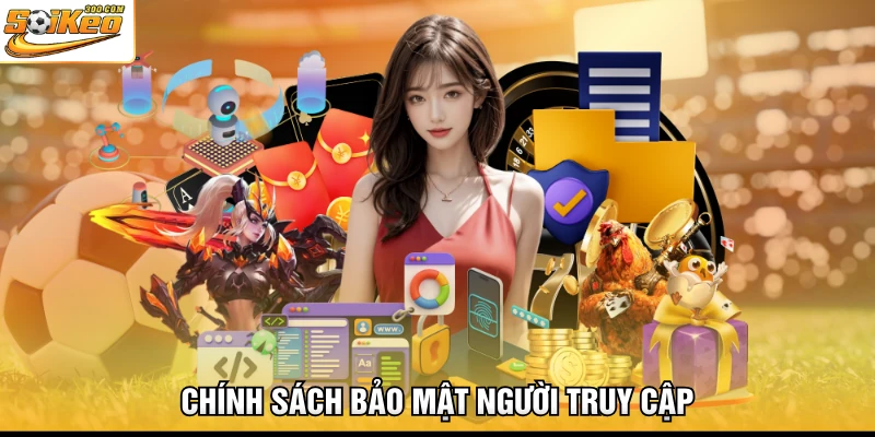 Chính sách bảo mật người truy cập