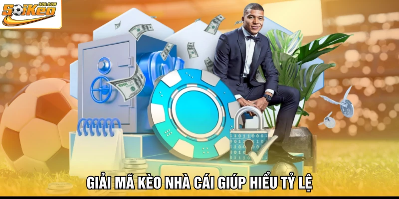 Giải mã kèo nhà cái giúp hiểu tỷ lệ