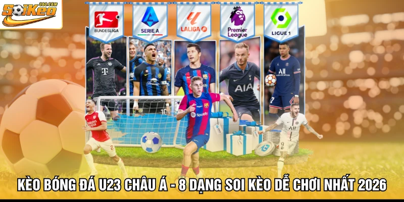 Kèo bóng đá U23 Châu Á có gì đáng quan tâm tại Soi Kèo?
