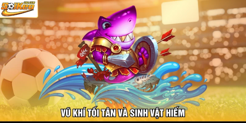 Vũ khí tối tân và sinh vật hiếm